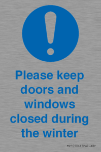 Please keep doors and windows closed during the winter